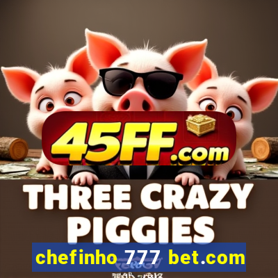 chefinho 777 bet.com